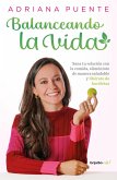 Balanceando La Vida / Balancing Life Balanceando La Vida / Balancing Life