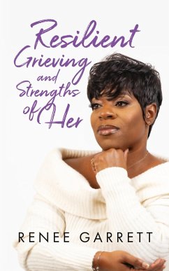 Resilient Grieving and Strengths of Her - Garrett, Renee