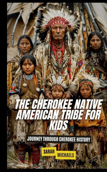 The Cherokee Native American Tribe For Kids The Cherokee Native American Tribe For Kids