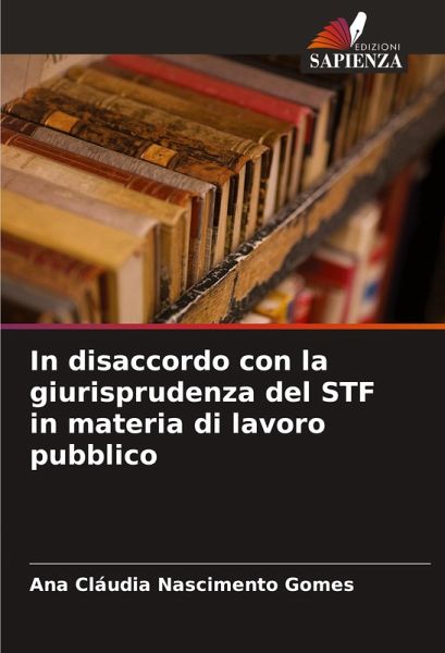 In disaccordo con la giurisprudenza del STF in materia di lavoro pubblico In disaccordo con la giurisprudenza del STF in materia di lavoro pubblico