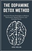 The Dopamine Detox Method