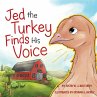 Jed the Turkey Finds his Voice - Bild 1