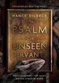 A Psalm for Unseen Servants A Psalm for Unseen Servants