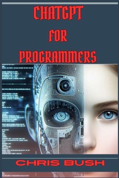 ChatGPT for Programmers - Bush, Chris