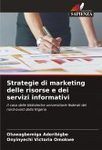 Strategie di marketing delle risorse e dei servizi informativi Strategie di marketing delle risorse e dei servizi informativi
