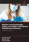 Wp¿yw przerywanego postu na ludzki mikrobiom ¿o¿¿dkowo-jelitowy Wp¿yw przerywanego postu na ludzki mikrobiom ¿o¿¿dkowo-jelitowy