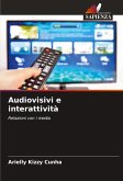Audiovisivi e interattività Audiovisivi e interattività
