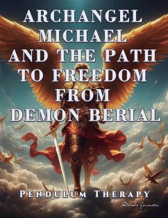 Cover Archangel Michael and the Path to Freedom from Demon Berial