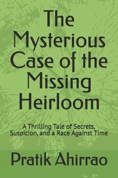 The Mysterious Case of the Missing Heirloom - Ahirrao, Pratik