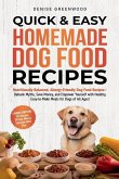 Quick & Easy Homemade Dog Food Recipes Quick & Easy Homemade Dog Food Recipes