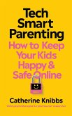 Tech-Smart Parenting (eBook, ePUB) Tech-Smart Parenting (eBook, ePUB)
