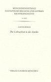 Münchener Beiträge zur Papyrusforschung Heft 121: Die Lohnarbeit in der Antike (eBook, PDF) Münchener Beiträge zur Papyrusforschung Heft 121: Die Lohnarbeit in der Antike (eBook, PDF)