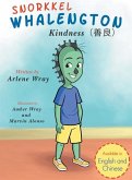 Snorkkel Whalengton "Kindness" English and Chinese Snorkkel Whalengton "Kindness" English and Chinese