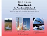 Gamut of Speedy Rockets for Parents and Kids, Part 2