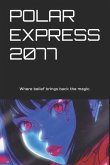 Polar Express 2077