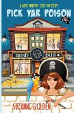 Pick Yar Poison, A Katie Murphy Cozy Mystery