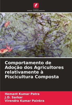 Comportamento de Adoção dos Agricultores relativamente à Piscicultura Composta - Patra, Hemant Kumar;Sarkar, J.D.;Painkra, Virendra Kumar