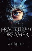 Fractured Dreamer Fractured Dreamer