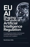 EU AI Shaping the Future of Artificial Intelligence Regulation EU AI Shaping the Future of Artificial Intelligence Regulation