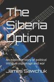 The Siberia Option