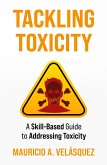 Tackling Toxicity Tackling Toxicity
