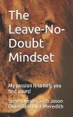 The Leave-No-Doubt Mindset