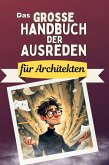 Das große Handbuch der Ausreden für Architekten