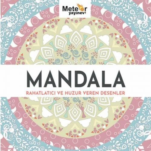 Mandala - Rahatlatici ve Huzur Veren Desenler