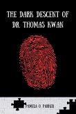 The Dark Descent of Dr. Thomas Kwan