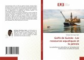 Golfe de Guinée : Les ressources aquatiques et le pétrole Golfe de Guinée : Les ressources aquatiques et le pétrole
