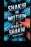 Shakir in Motion Shakir in Motion