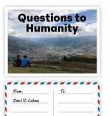 Questions to Humanity Questions to Humanity