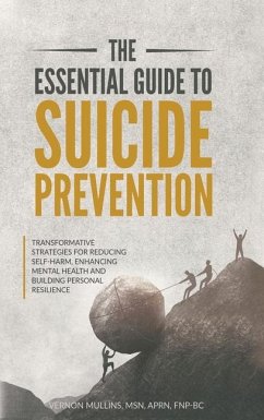 The Essential Guide to Suicide Prevention - Mullins, Vernon