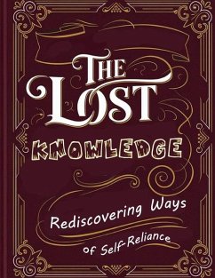 Cover The Lost Knowledge; Rediscovering Ways of Self-Reliance