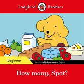 Ladybird Readers Beginner Level - Spot - How many, Spot? (ELT Graded Reader) (eBook, ePUB)