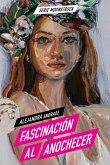 Fascinación al Anochecer Fascinación al Anochecer