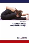 Basic Micro Macro Movements in Yoga Basic Micro Macro Movements in Yoga