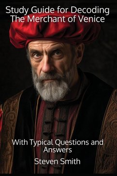 Study Guide for Decoding The Merchant of Venice - Smith, Steven