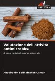Valutazione dell'attività antimicrobica Valutazione dell'attività antimicrobica