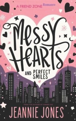 Messy Hearts and Perfect Smiles - Jones, Jeannie