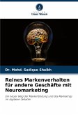 Reines Markenverhalten für andere Geschäfte mit Neuromarketing