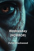 Wednesday (HORROR) Wednesday (HORROR)