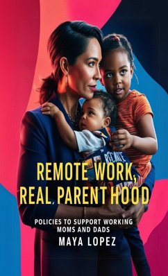 Remote Work, Real Parenthood - Lopez, Maya