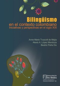 Bilingüismo en el contexto colombiano - Beatriz, Peña; Anne-Marie, Truscott; Alexis, López