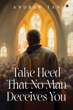 Cover Take Heed That No Man Deceives You
