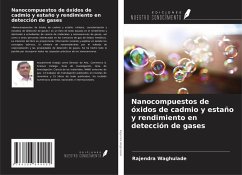 Cover Nanocompuestos de óxidos de cadmio y estaño y rendimiento en detección de gases