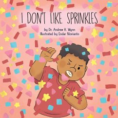 I Don't Like Sprinkles - Wynn, Andrew H