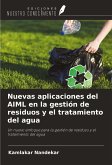 Nuevas aplicaciones del AIML en la gestión de residuos y el tratamiento del agua Nuevas aplicaciones del AIML en la gestión de residuos y el tratamiento del agua