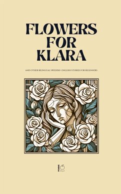 Cover Flowers For Klara And Other Bilingual Swedish-English Stories For Beginners