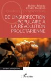 De l'insurrection populaire à la révolution prolétarienne De l'insurrection populaire à la révolution prolétarienne